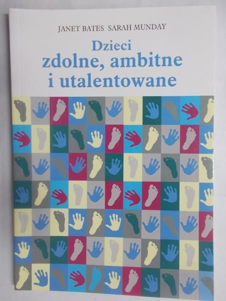 Bates Janet - Dzieci zdolne, ambitne i utalentowane