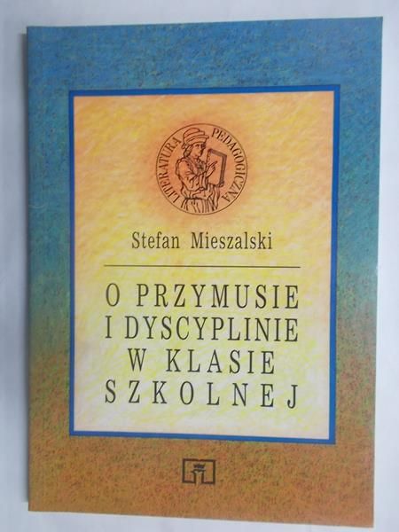 O przymusie i dyscyplinie w klasie szkolnej