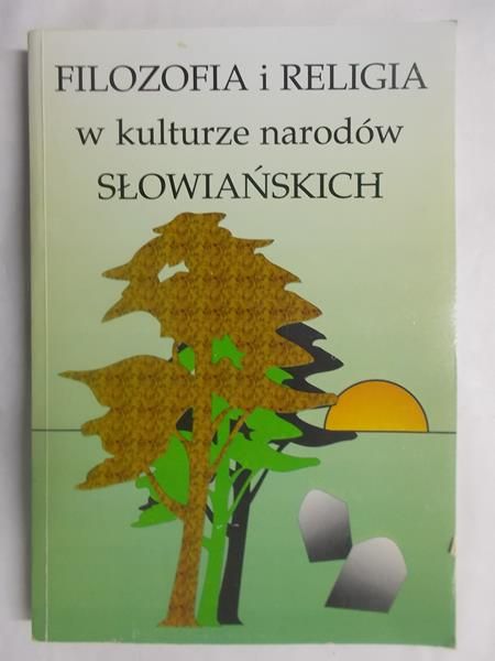 Chrobak Tadeusz, Stachowski Zbigniew (red.) - Filozofia i religia w kulturze narodów słowiańskich
