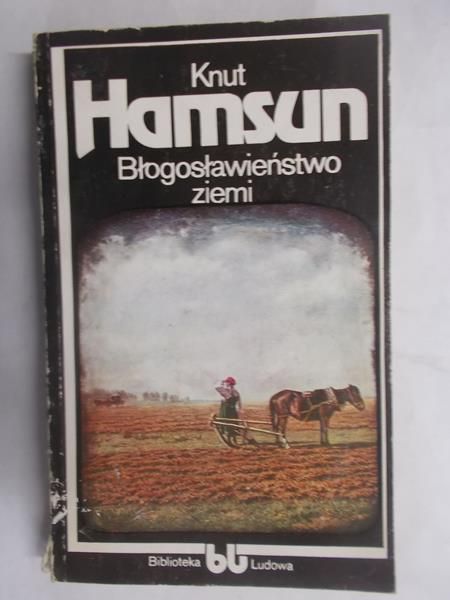 Hamsun Knut - Błogosławieństwo ziemi