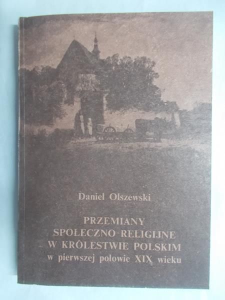 Przemiany społeczno-religijne w Królestwie Polskim w pierwszej połowie XIX wieku