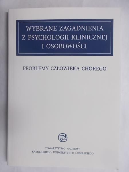 Wybrane zagadnienia z psychologii klinicznej i osobowości