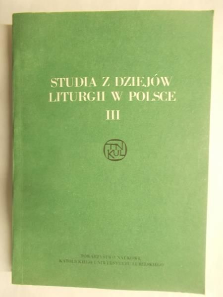 Studia z dziejów liturgii w Polsce III