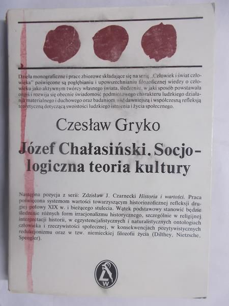 Józef Chałasiński. Socjologiczna teoria kultury