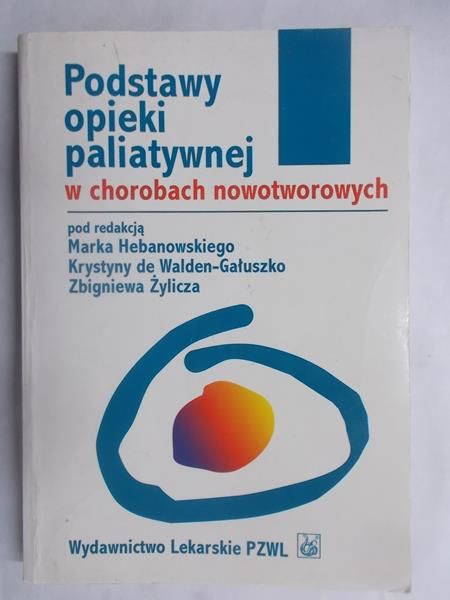 Podstawy opieki paliatywnej w chorobach nowotworowych