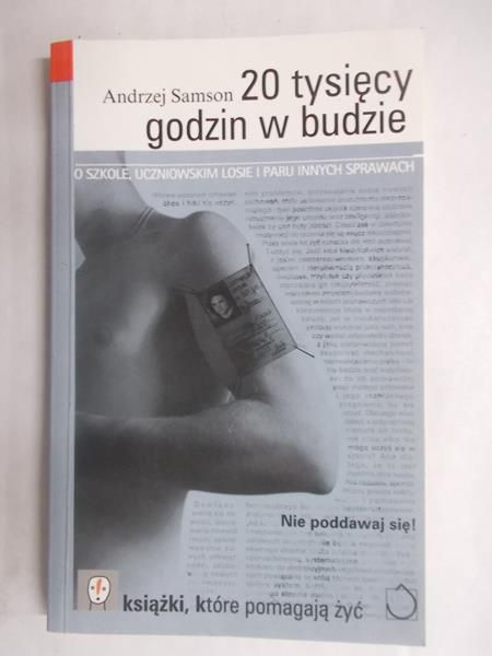Samson Andrzej - 20 tysięcy godzin w budzie