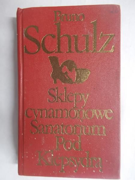 Sklepy cynamonowe. Sanatorium pod Klepsydrą