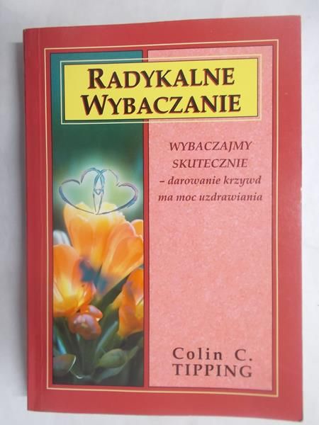 Radykalne wybaczanie