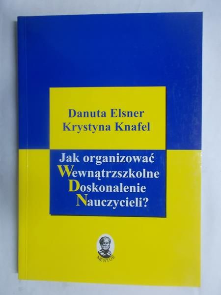 Jak organizować wewnątrzszkolne doskonalenie nauczycieli?