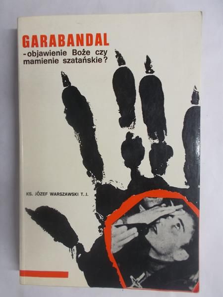 Garabandal. Objawienie Boże czy mamienie szatańskie?