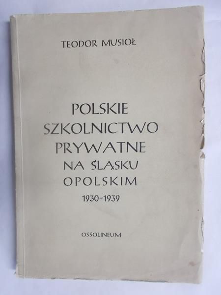 Polskie szkolnictwo prywatne na Śląsku Opolskim 1930-1939