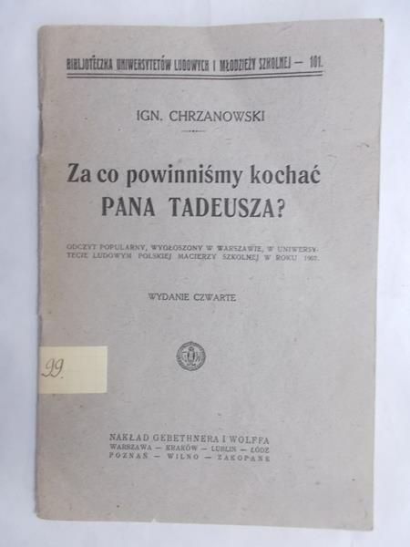 Chrzanowski Ignacy - Za co powinniśmy kochać Pana Tadeusza?, 1925 r.