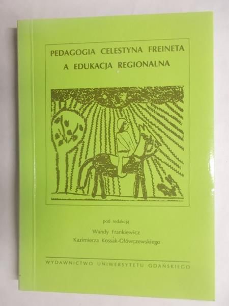 Padagogia Celestyna Freineta, a edukacja regionalna