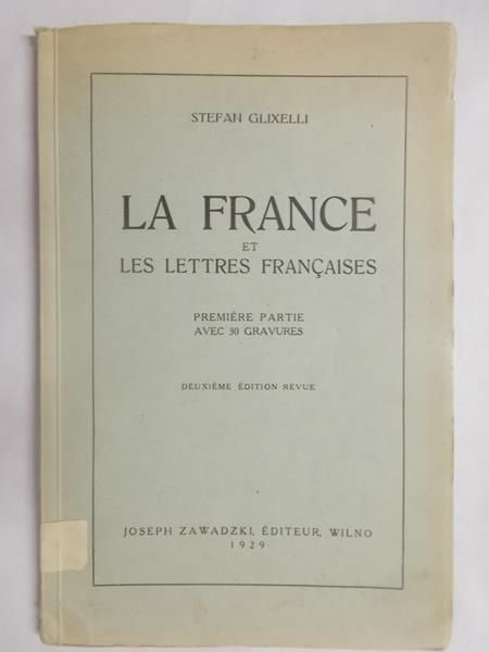 Glixelli Stefan - La France et les lettres francaises, 1929 r.