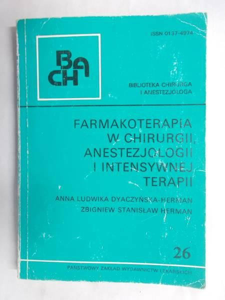 Dyaczyńska – Herman Anna - Farmakoterapia w chirurgii, anestezjologii i intensywnej terapii
