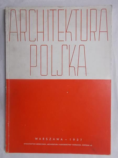 Architektura Polska. R. 1937