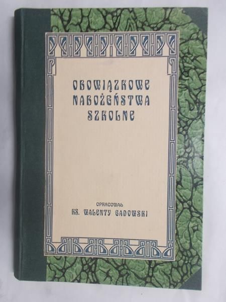 Gadowski Walenty(opr.) - Obowiązkowe nabożeństwa szkolne, ok. 1911 rok
