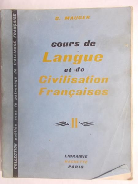 Mauger G. - Cours de Langue et de Civilisation Francaises II