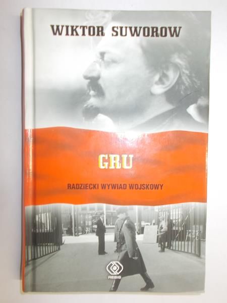 GRU. Radziecki wywiad wojskowy