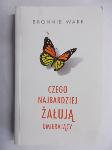 Czego najbardziej żałują umierający
