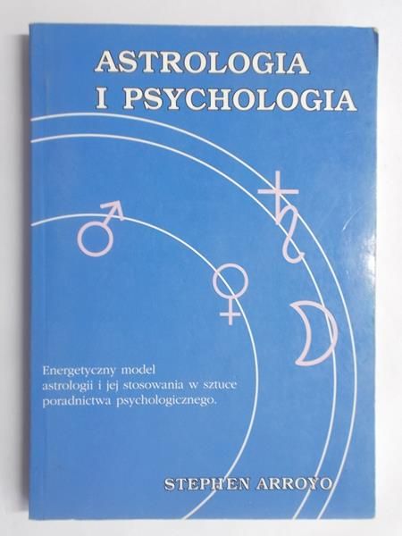 Arroyo Stephen - Astrologia i psychologia