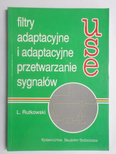 Filtry adaptacyjne i adaptacyjne przetwarzanie sygnałów