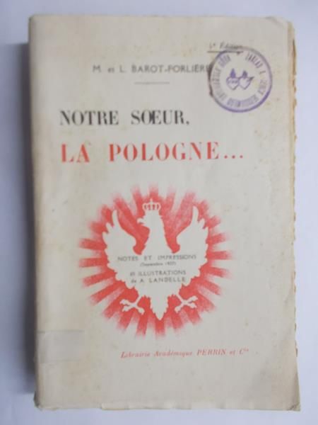 Barot-Forliere M. et L. - Notre soeur, la Pologne...Notes et impressions, 1928 r.