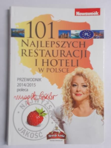 101 Najlepszych restauracji i hoteli w Polsce