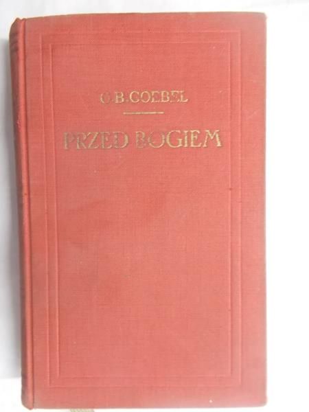 Goebel Bernard - Przed Bogiem. Rozmyślania na wszystkie dni roku, Tom I