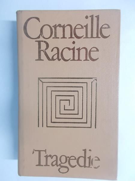 Racine Corneille - Tragedie