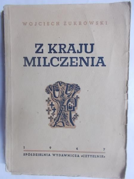 Z kraju milczenia, 1947 r.
