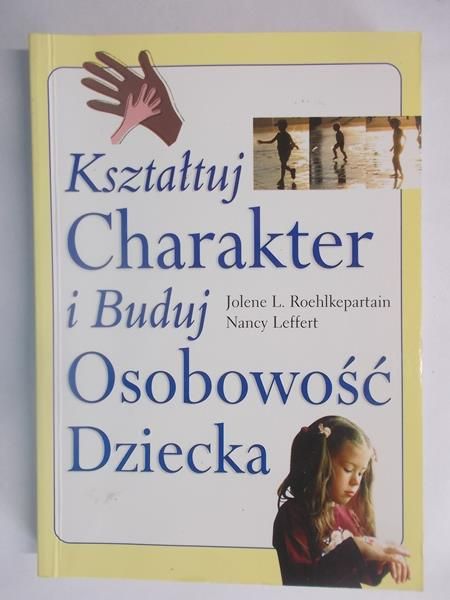 Kształtuj charakter i buduj osobowość dziecka