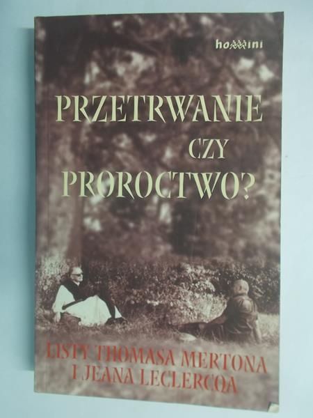 Przetrwanie czy proroctwo? Listy a a i Jeana Leclercqa 