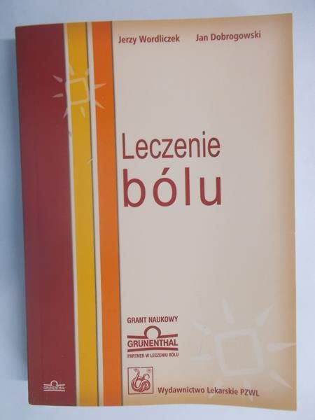 Dobrogowski Jan - Leczenie bólu