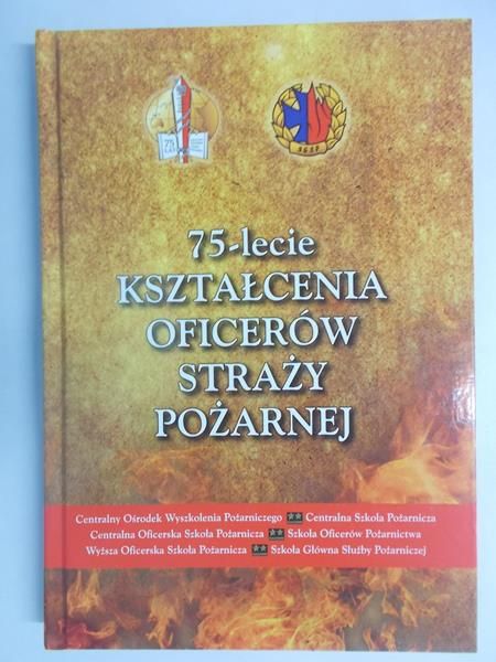 75-lecie kształcenia oficerów straży pożarnej