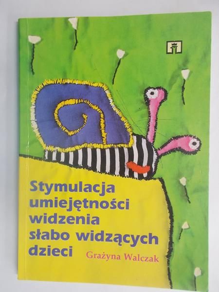 Stymulacja umiejętności widzenia słabo widzących dzieci