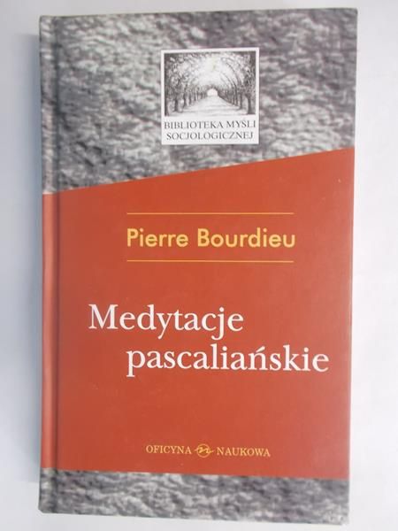 Bourdieu Pierre - Medytacje pascaliańskie