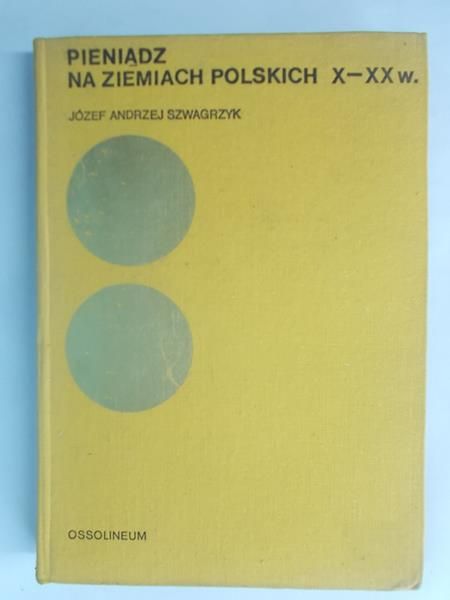Pieniądz na ziemiach polskich X-XX w.