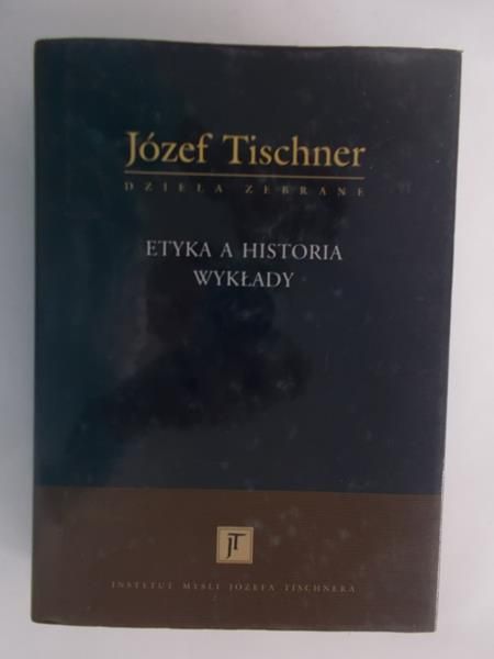Etyka a historia. Wykłady