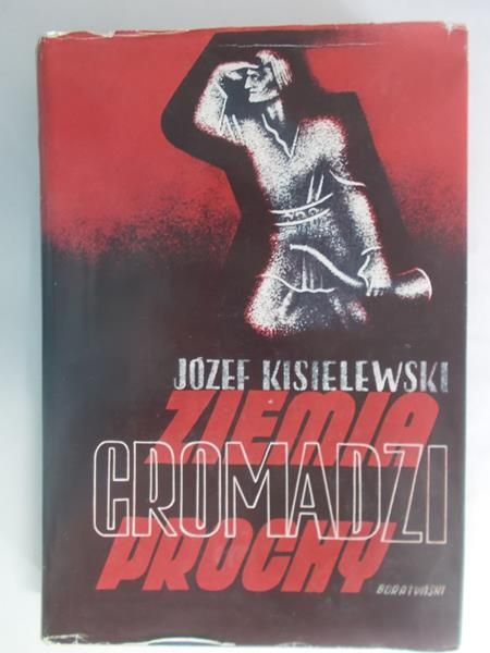 Kisielewski Józef - Ziemia gromadzi prochy