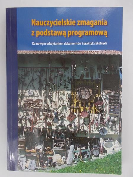 Nauczycielskie zmagania z podstawą programową, + CD