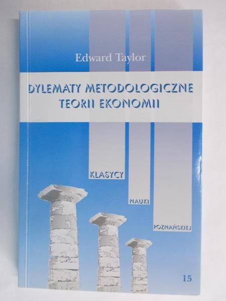 Dylematy metodologiczne teorii ekonomii