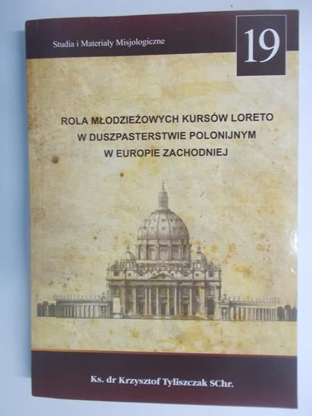 Rola młodzieżowych kursów loreto w duszpasterstwie polonijnym w Europie Zachodzniej