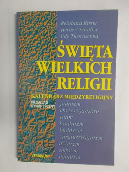 Kirste Reinhard - Święta wielkich religii