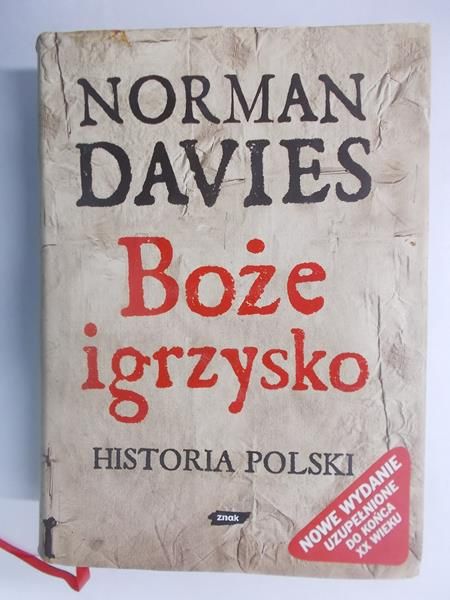 Davies Norman - Boże igrzysko. Historia Polski