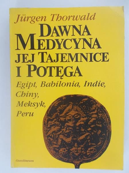 Dawna medycyna jej tajemnice i potęga