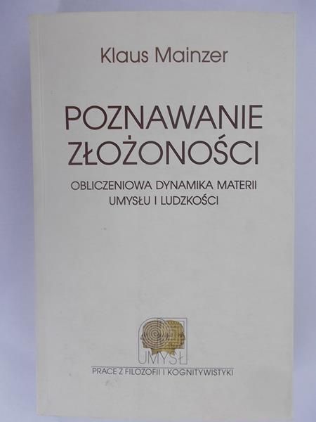 Mainzer Klaus - Poznawanie złożoności
