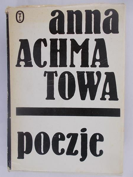 Achmatowa Anna - Poezje