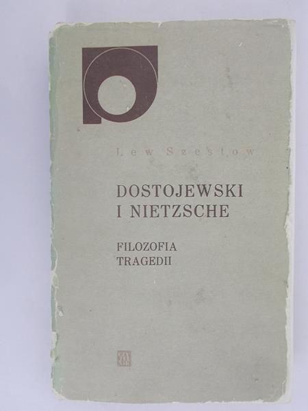 Dostojewski i Nietzsche. Filozofia tragedii