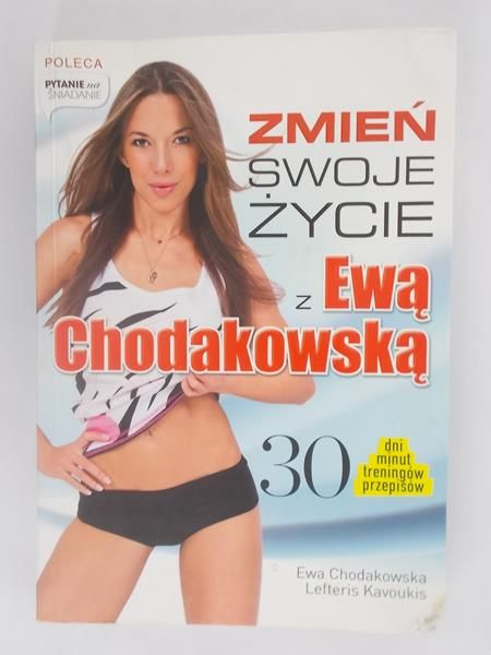 Chodakowska Ewa - Zmień swoje życie z Ewą Chodakowską